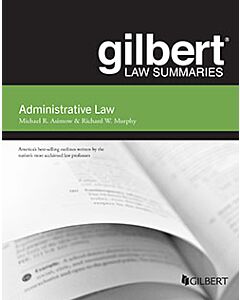 Gilbert Law Summaries: Administrative Law 9781685610920