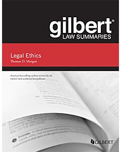 Gilbert Law Summaries: Legal Ethics 9781636591209