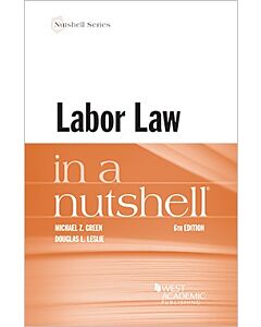 Law in a Nutshell: Labor Law 9781647087555