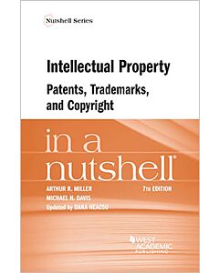 Law in a Nutshell: Intellectual Property: Patents, Trademarks, Copyrights 9781685619251