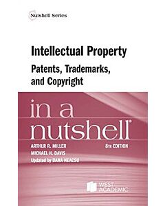 Law in a Nutshell: Intellectual Property: Patents, Trademarks, and Copyright 9798317702632