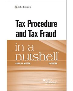 Law in a Nutshell: Tax Procedure & Tax Fraud 9781685612115