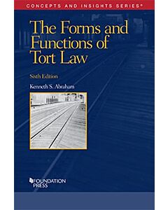 Concepts & Insights Series: The Forms and Functions of Tort Law 9781647083076