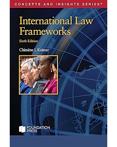 Concepts & Insights Series: International Law Frameworks 9798892098380