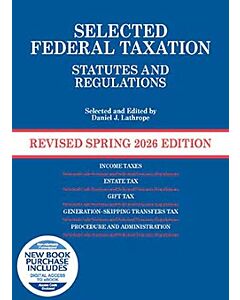 Selected Federal Taxation Statutes and Regulations with Motro Tax Map 9798317704995