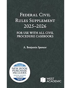 Federal Civil Rules Supplement For Use with All Civil Procedure Casebooks 9798895453810