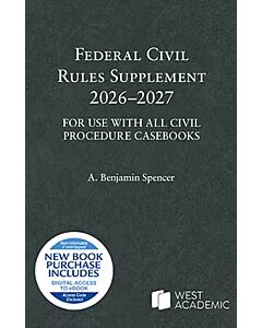 Federal Civil Rules Supplement For Use with All Civil Procedure Casebooks 9798317704360