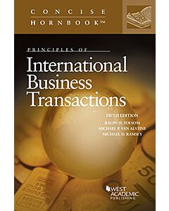 Principles of International Business Transactions (Concise Hornbook Series) 9781647085667