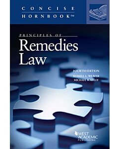 Principles of Remedies Law (Concise Hornbook Series) 9781647084080