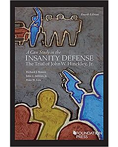 A Case Study in the Insanity Defense: The Trial of John W. Hinckley, Jr. 9781647083083