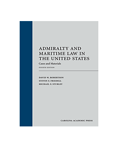 Admiralty and Maritime Law in the United States: Cases and Materials (Used) 9781531018399