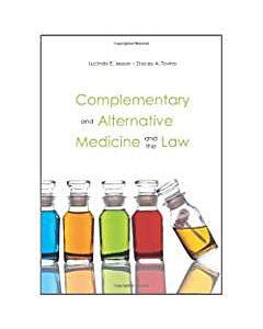 Complementary and Alternative Medicine and the Law 9781594607677
