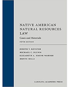 Native American Natural Resources Law: Cases and Materials 9781531024635