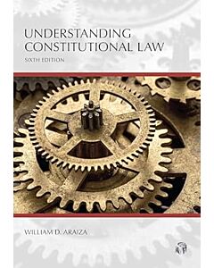 Understanding Series: Understanding Constitutional Law 9781531029296