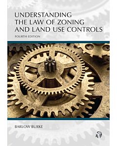 Understanding Series: Understanding the Law of Zoning and Land Use Controls 9781531029258