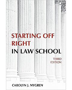 Starting Off Right in Law School 9781531025892