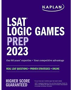 LSAT Logic Games Prep 2023: Real LSAT Questions + Proven Strategies + Online 9781506287232