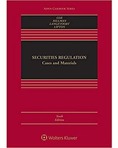 Securities Regulations: Case and Materials, Tenth Edition (w/ Connected eBook) 9781543838473