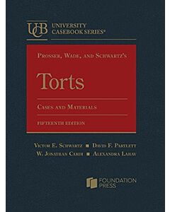 Prosser, Wade and Schwartz's Torts, Cases and Materials (University Casebook Series) (Instant Digital Access Code Only) 9798887865881