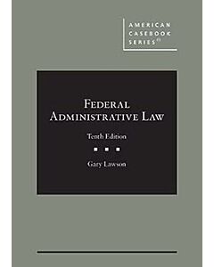 Federal Administrative Law (American Casebook Series) (Instant Digital Access Code Only) 9798887868172