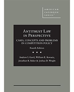 Antitrust Law in Perspective: Cases, Concepts and Problems in Competition Policy (American Casebook Series) (Instant Digital Access Code Only) 9798892098076