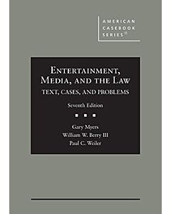 Entertainment, Media, and the Law: Text, Cases, and Problems (American Casebook Series) (Rental) 9798892091343