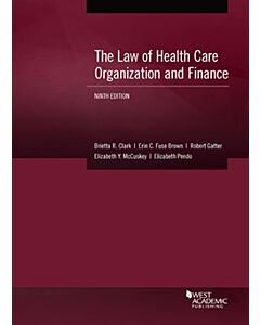 The Law of Health Care Organization and Finance 9781684677139