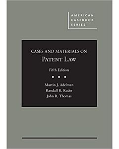 Cases and Materials on Patent Law (American Casebook Series) 9781642420975