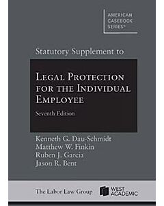 Statutory Supplement to Legal Protection for the Individual Employee 9798887865386