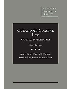 Ocean and Coastal Law, Cases and Materials (American Casebook Series) 9781685613396