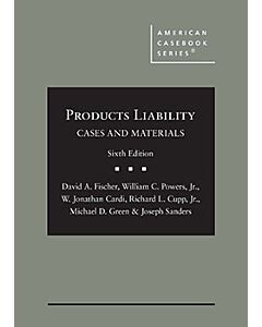 Products Liability: Cases and Materials (American Casebook Series) (Used) 9781647083809