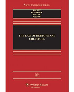 The Law of Debtors and Creditors: Text, Cases, and Problems (w/ Connected eBook) 9781454893516