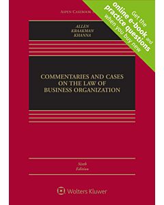 Commentary and Cases on the Law of Business Organization, Sixth Edition (w/ Connected eBook with Study Center) 9781543815733