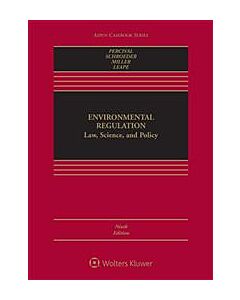 Environmental Regulation: Law, Science, and Policy, 9th Edition (w/ Connected eBook with Study Center) 9781543826166