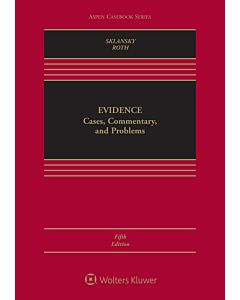 Evidence: Cases, Commentary, and Problems, Fifth Edition (w/ Connected eBook with Study Center) 9781543804577