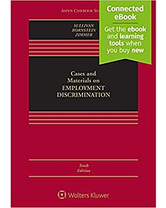 Cases and Materials on Employment Discrimination, 10th Edition (w/ Connected eBook) 9781543826210