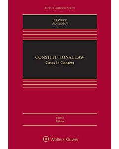 Constitutional Law: Cases in Context (Connected eBook with Study Center + Print Book + Connected Quizzing) 9781543854077