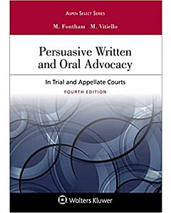 Persuasive Written and Oral Advocacy: In Trial and Appellate Courts 9781543801729