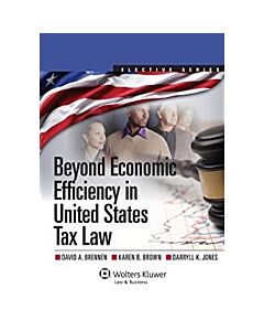 Beyond Economic Efficiency in United States Tax Law 9781454810049