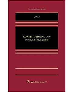 Constitutional Law: Power, Liberty, Equality 9781454870326