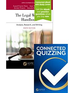 The Legal Writing Handbook: Analysis, Research, and Writing (Connected eBook with Study Center + Print Book + Connected Quizzing) 9798899630590