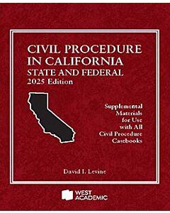 Civil Procedure in California: State and Federal 9798892093620