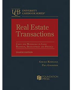 Real Estate Transactions: Cases and Materials on Land Transfer, Development and Finance (University Casebook Series) 9798892093217