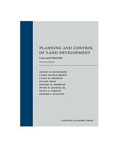 Planning and Control of Land Development: Cases and Materials 9781531017446