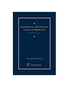 Commercial Arbitration: Cases and Materials 9780769859873