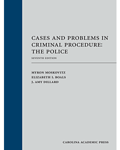 Cases and Problems in Criminal Procedure: The Police 9781531013134