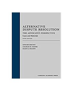 Alternative Dispute Resolution: The Advocate's Perspective 9781632815446