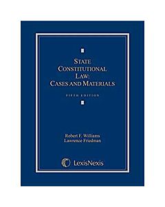State Constitutional Law: Cases and Materials 9781630435868