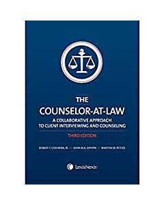 The Counselor-at-Law: A Collaborative Approach to Client Interviewing and Counseling 9781630430665