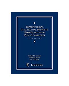 Transactional Intellectual Property: From Startups to Public Companies 9781531007461